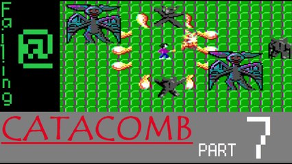 Failing At Catacomb Episode 7