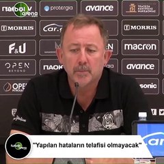 Sergen Yalçın: "Yapılan hataların telafisi olmayacak"