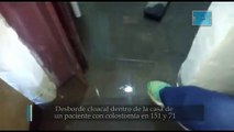 Desborde cloacal dentro de la casa de un paciente con colostomía en 151 y 71