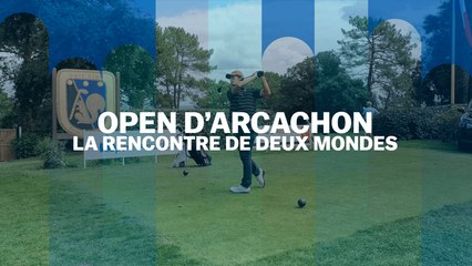 Open d'Arcachon : La rencontre de deux mondes