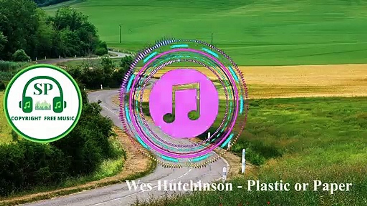 Plastic or Paper  - Wes Hutchinson |Country & Folk| Inspirational |(SP CFM) No Copyright Music| RoyaltyFree Music| No Copyright Music | 2020