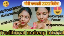 गौरी गणपती 2020 विशेष // Traditional Hairstyle   Makeup tutorial / Less Products Used// Time Saving Makeup //Dusky girls//Beginners