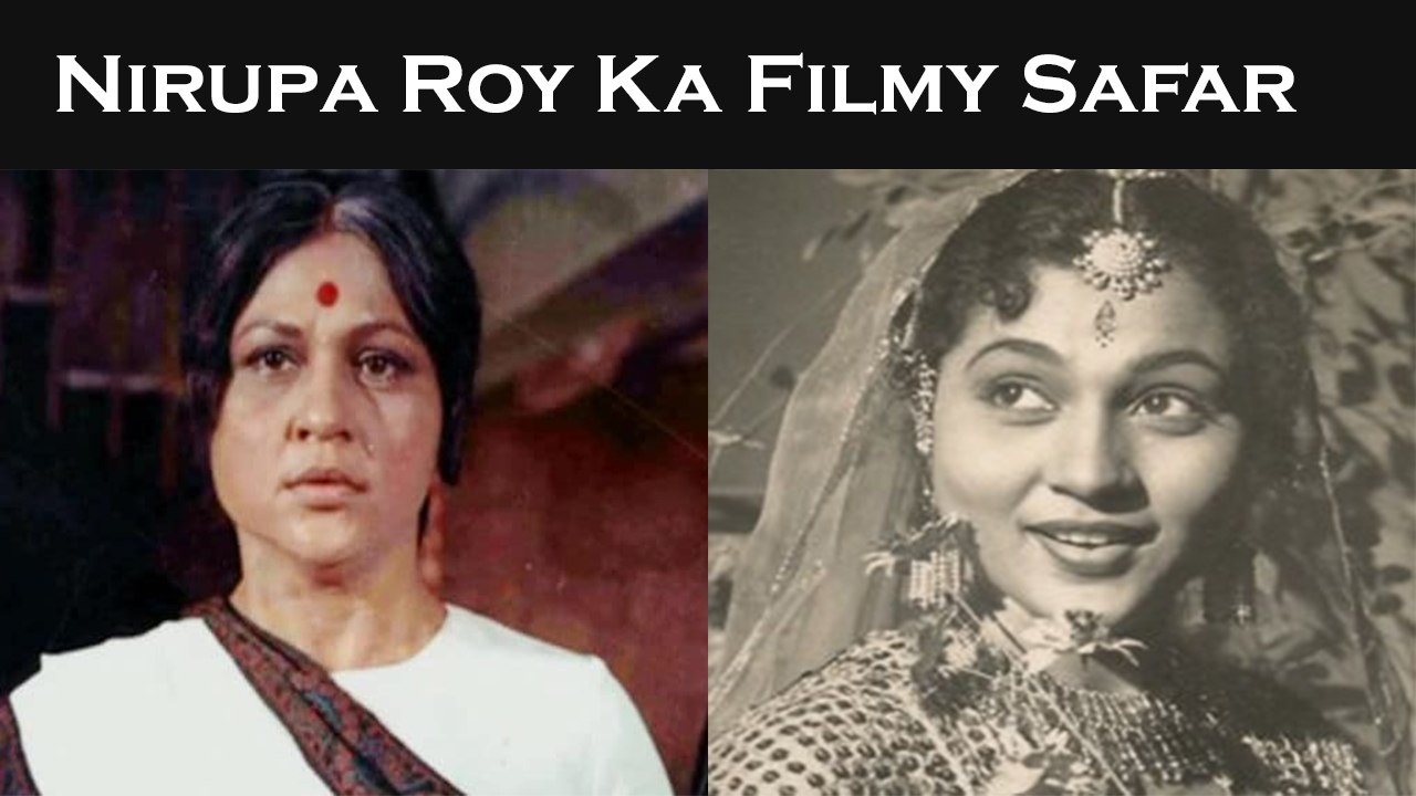 Nirupa Roy Ka Filmy Safar