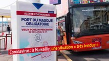 Coronavirus : à Marseille, une situation « très tendue »