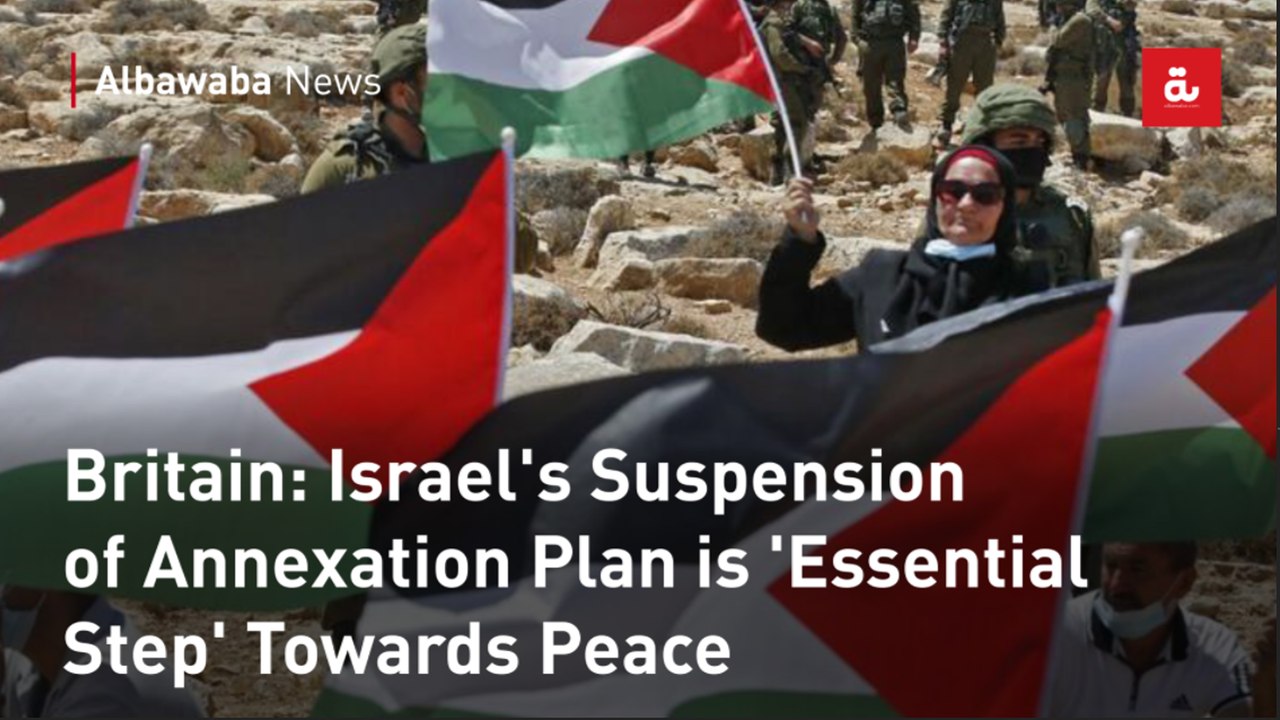 Britain Israel's Suspension of Annexation Plan...