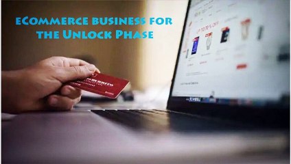 Preparing your eCommerce business for the Unlock Phase