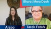 Arzoo kazmi And Tarek Fatah Debate on India - Pak Media Latest . #Sanatan #tarekfatah #INDIAN