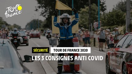 #TDF2020 - Les 3 consignes anti Covid