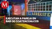 Asesinan a balazos a pareja en bar en Veracruz