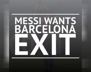 Breaking News: Messi hands in transfer request