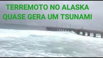 TERREMOTO NO ALASKA QUASE GERA UM TSUNAMI NOTÍCIAS MUNDO #17