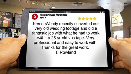 Moving Pictures Multimedia San Marcos Incredible 5 Star Review by Terri F.