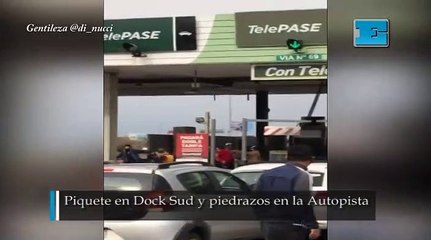 Piquete en Dock Sud y piedrazos en la Autopista