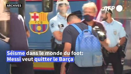 Séisme dans le milieu du foot: Messi veut quitter le Barça