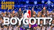 Celtics, Raptors Consider Boycotting Game 1 Over Jacob Blake Shooting | Garden Report