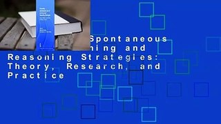 Promoting Spontaneous Use of Learning and Reasoning Strategies: Theory, Research, and Practice