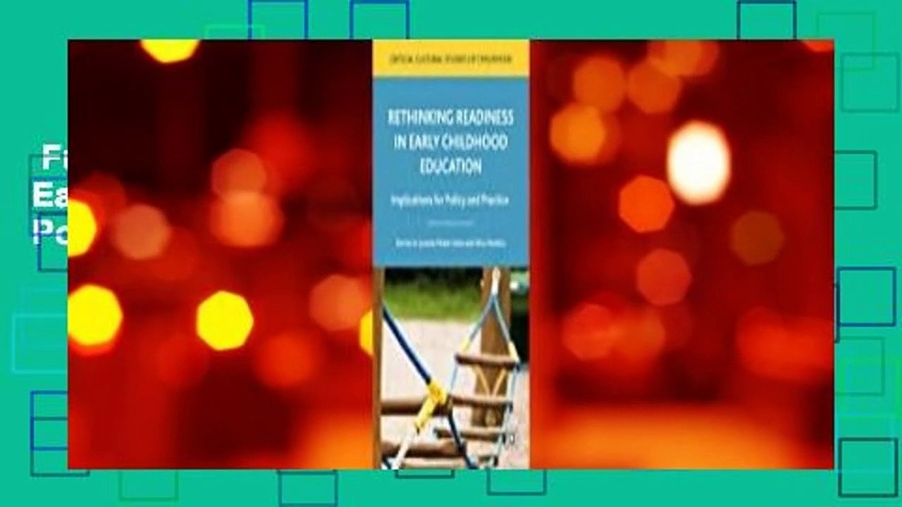 Full Version  Rethinking Readiness in Early Childhood Education: Implications for Policy and