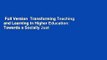 Full Version  Transforming Teaching and Learning in Higher Education: Towards a Socially Just