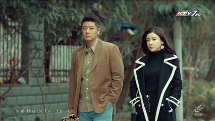 Vinh Hoa Lạc Lối - Tập 14 - Lồng Tiếng Hay - Phim Hoa Ngữ