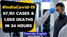 Covid-19: India records 67,151 cases and 1,059 deaths in the last 24 hours | Oneindia News