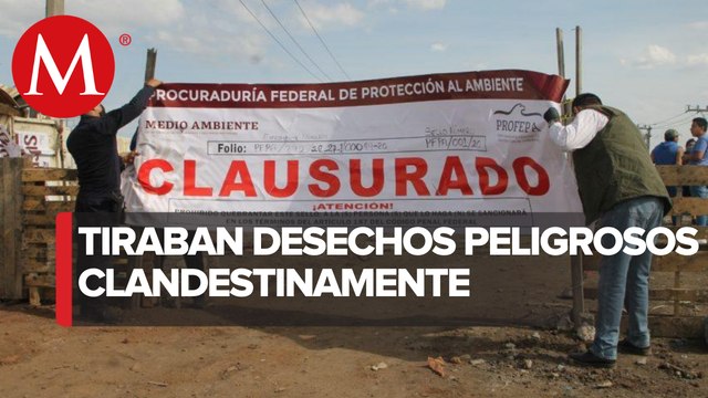 Clausuran tiradero clandestino de desechos peligrosos en Ecatepec