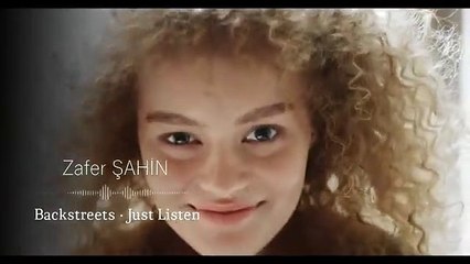 Zafer Şahin · Backstreets · Just Listen