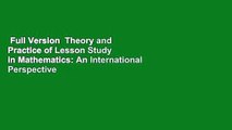 Full Version  Theory and Practice of Lesson Study in Mathematics: An International Perspective