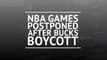 Breaking News - NBA games postponed after Bucks boycott in protest of police shooting