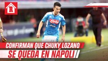 Chucky Lozano: Director Deportivo del Napoli aseguró que el mexicano se queda