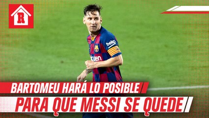 Bartomeu buscará reunión con Messi para convencerlo de seguir en el club