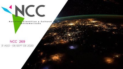 Noticiero Científico y Cultural Iberoamericano, emisión 269. 31 de Agosto al 06 de Septiembre 2020.