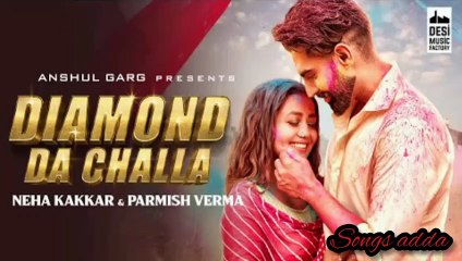 DIAMOND DA CHALLA - Neha Kakkar & Parmish Verma _ Vicky sandhu_Rajat Nagpal_punjabi song 2020