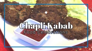 Chapli Kabab Recipe | Food Celebrations