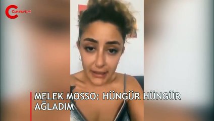 Melek Mosso: Hüngür hüngür ağladım
