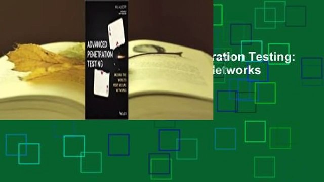 About For Books Advanced Penetration Testing: Hacking the World's Most Secure Networks Best
