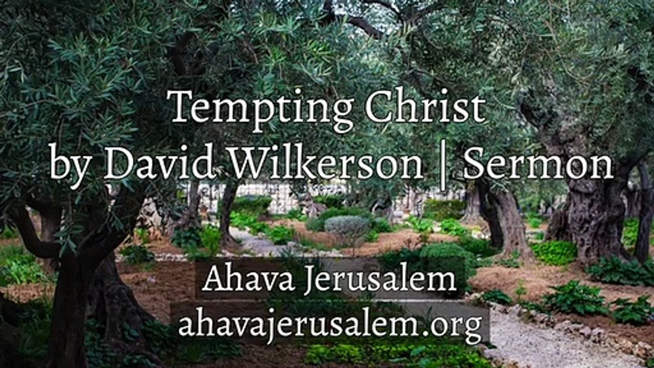David Wilkerson - Tempting Christ | Sermon - Newly Posted