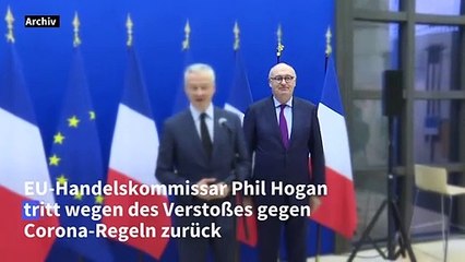 Verstoß gegen Corona-Regeln: EU-Handelskommissar Hogan tritt zurück