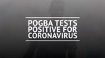 Breaking News - Pogba tests positive for coronavirus