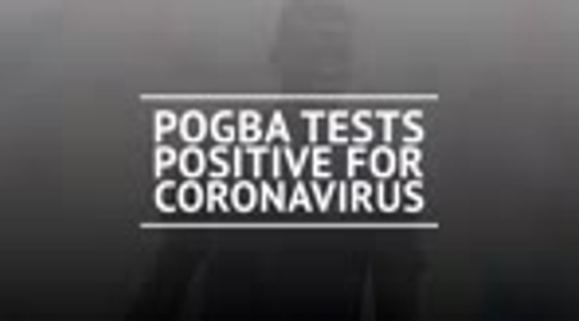Breaking News - Pogba tests positive for coronavirus