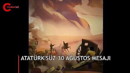 Atatürk'süz 30 Ağustos mesajı