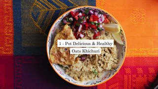 1- Pot Healthy and Delicious Oats Khichuri _  Khichdi