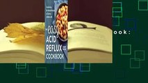 Full version  The Easy Acid Reflux Cookbook: Comforting 30-Minute Recipes to Soothe Gerd & Lpr