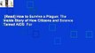 [Read] How to Survive a Plague: The Inside Story of How Citizens and Science Tamed AIDS  For