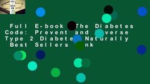 Full E-book  The Diabetes Code: Prevent and Reverse Type 2 Diabetes Naturally  Best Sellers Rank