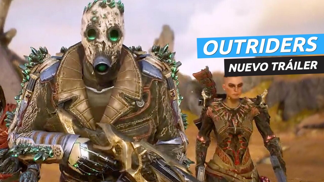 Trailer de Outriders - Conviértete en el terror