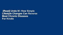 [Read] Undo It!: How Simple Lifestyle Changes Can Reverse Most Chronic Diseases  For Kindle