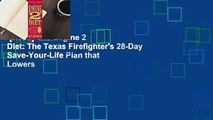 [Read] The Engine 2 Diet: The Texas Firefighter's 28-Day Save-Your-Life Plan that Lowers