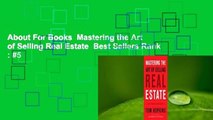 About For Books  Mastering the Art of Selling Real Estate  Best Sellers Rank : #5