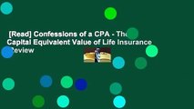 [Read] Confessions of a CPA - The Capital Equivalent Value of Life Insurance  Review
