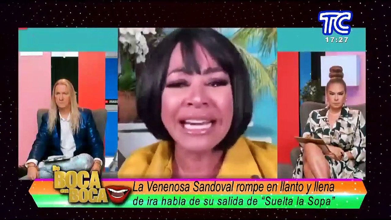 La "Venenosa" Sandoval rompe en llanto y llena de ira habla de su salida de "Suelta la Sopa"